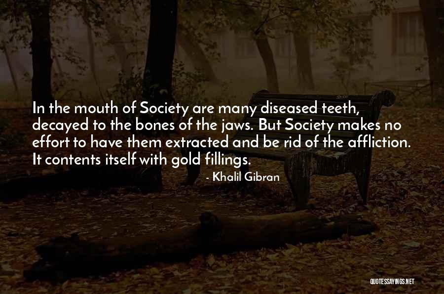 Gold Teeth Quotes By Khalil Gibran