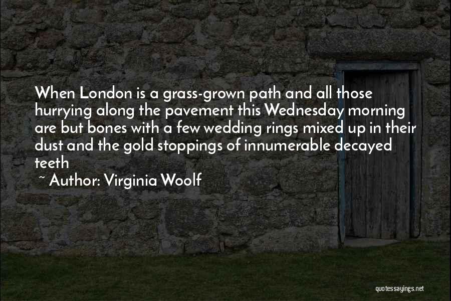 Gold Teeth Quotes By Virginia Woolf