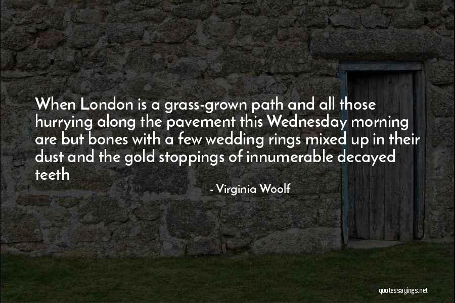 Gold Teeth Quotes By Virginia Woolf