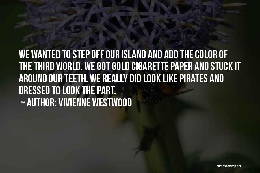 Gold Teeth Quotes By Vivienne Westwood