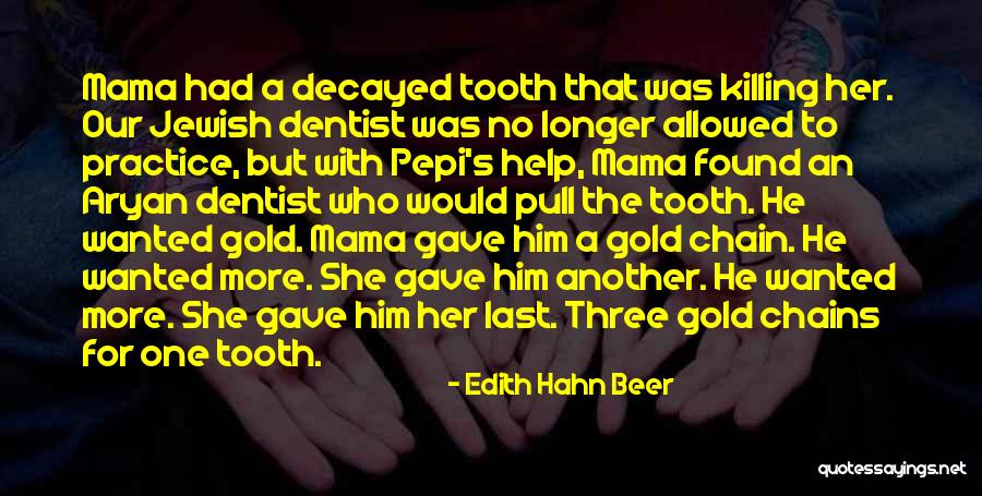 Gold Where Is It Found Quotes By Edith Hahn Beer Gold Where Is It Found Quotes By Edith Hahn Beer