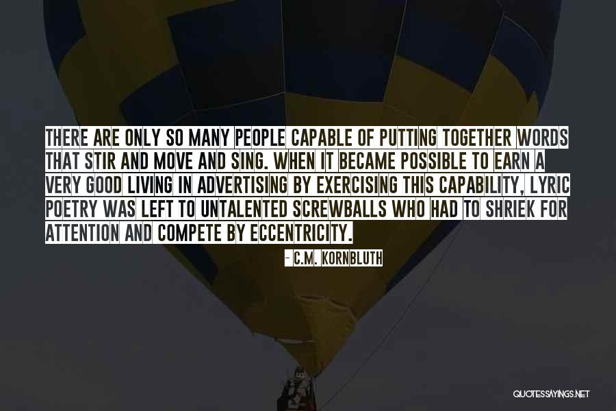 Goldanini Quotes By C.M. Kornbluth Goldanini Quotes By C.M. Kornbluth