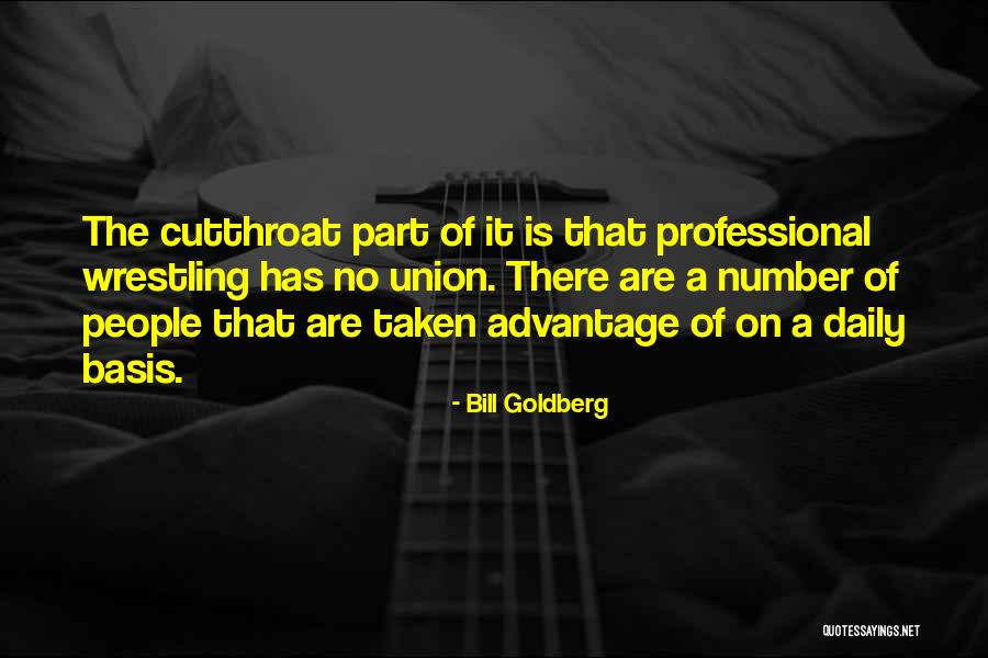 Goldberg Quotes By Bill Goldberg Goldberg Quotes By Bill Goldberg