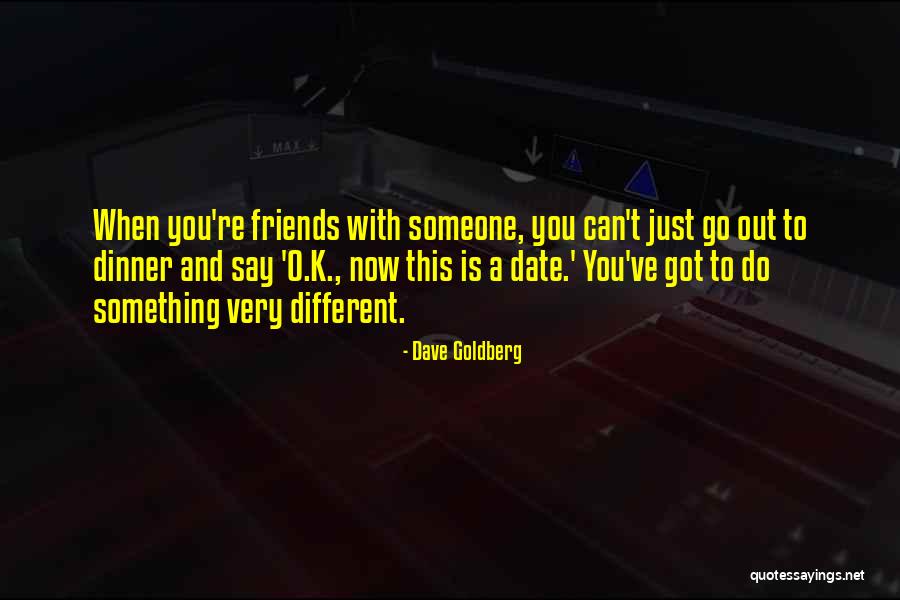 Goldberg Quotes By Dave Goldberg Goldberg Quotes By Dave Goldberg