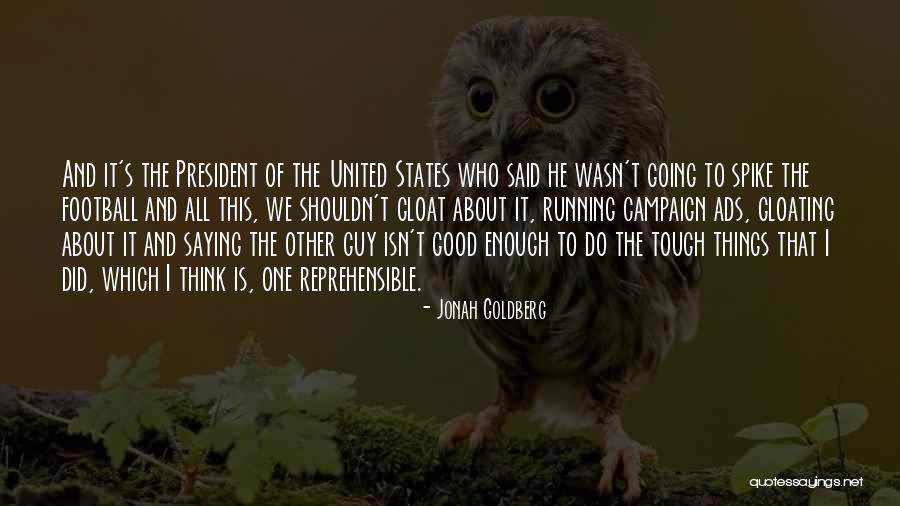 Goldberg Quotes By Jonah Goldberg Goldberg Quotes By Jonah Goldberg