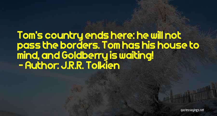 Goldberry Quotes By J.R.R. Tolkien