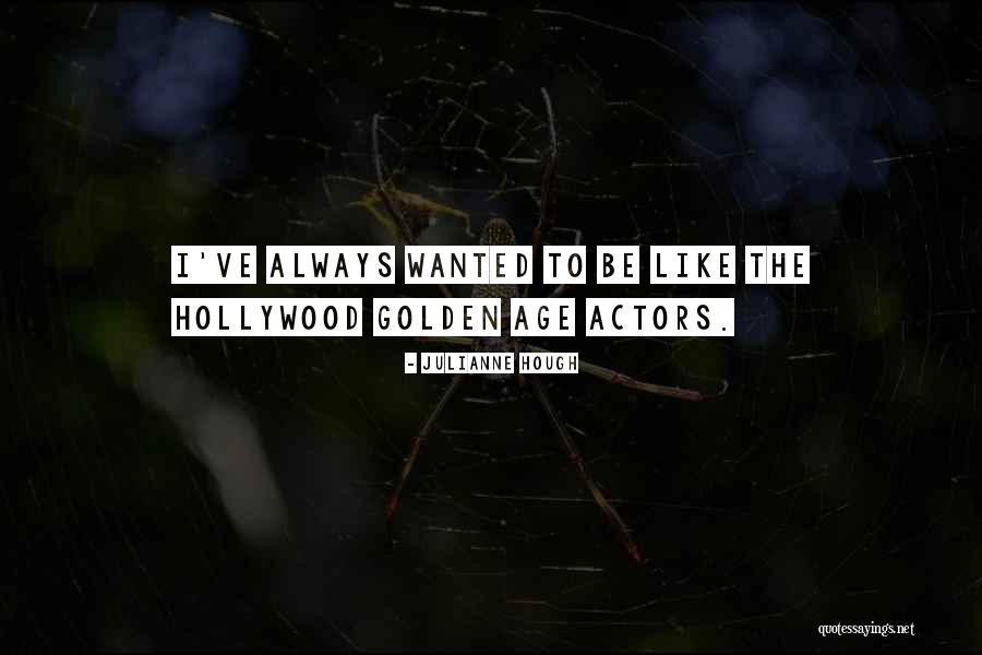 Golden Age Of Hollywood Quotes By Julianne Hough