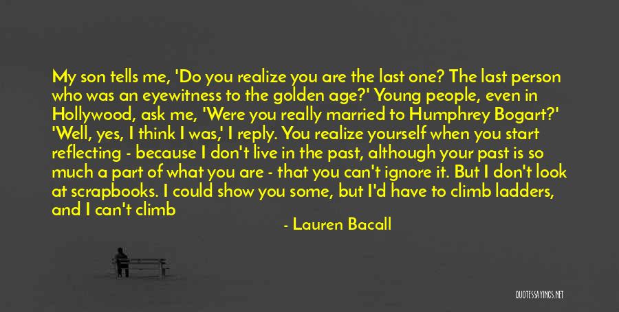 Golden Age Of Hollywood Quotes By Lauren Bacall