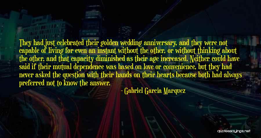 Golden Anniversary Quotes By Gabriel Garcia Marquez