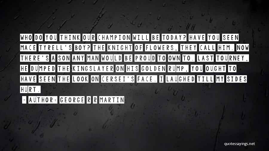 Golden Boy Quotes By George R R Martin