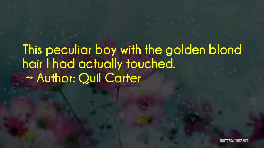 Golden Boy Quotes By Quil Carter