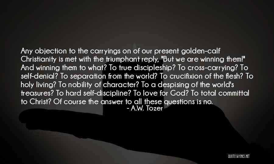Golden Calf Quotes By A.W. Tozer Golden Calf Quotes By A.W. Tozer