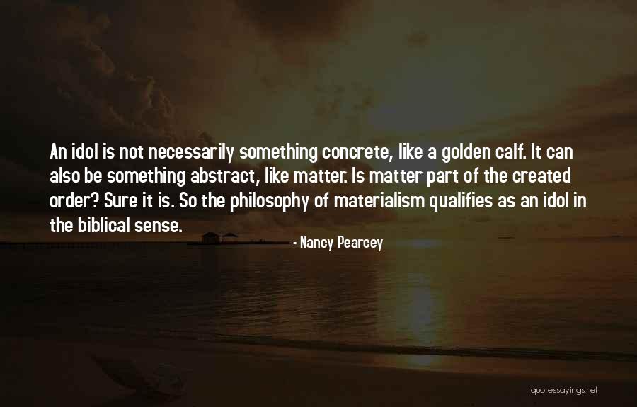 Golden Calf Quotes By Nancy Pearcey Golden Calf Quotes By Nancy Pearcey