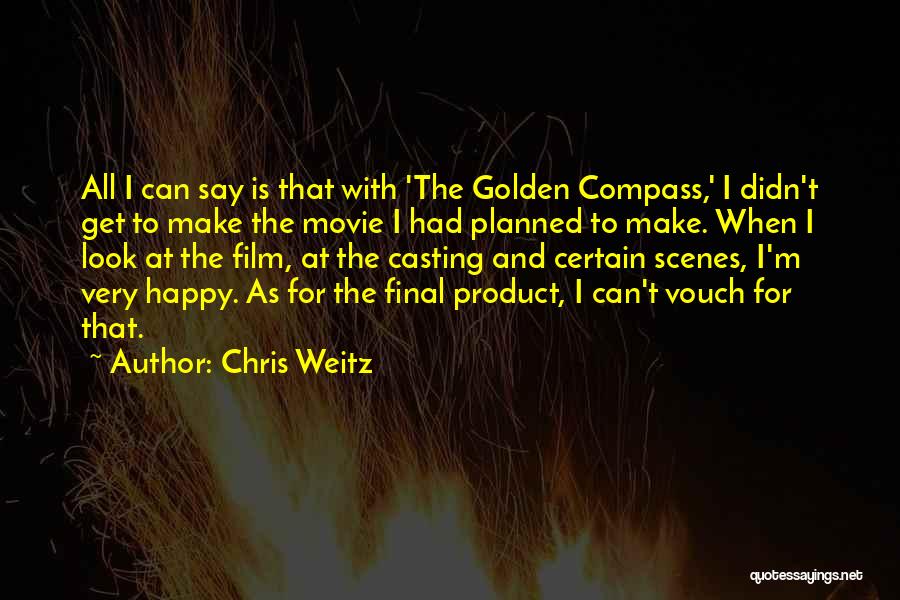 Golden Compass Quotes By Chris Weitz