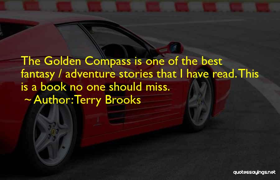 Golden Compass Quotes By Terry Brooks