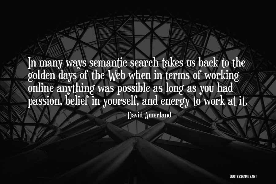 Golden Days Quotes By David Amerland