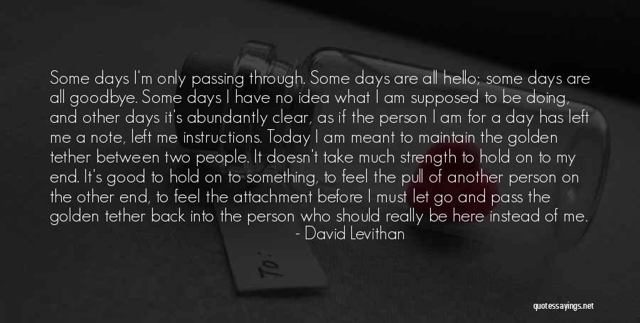 Golden Days Quotes By David Levithan