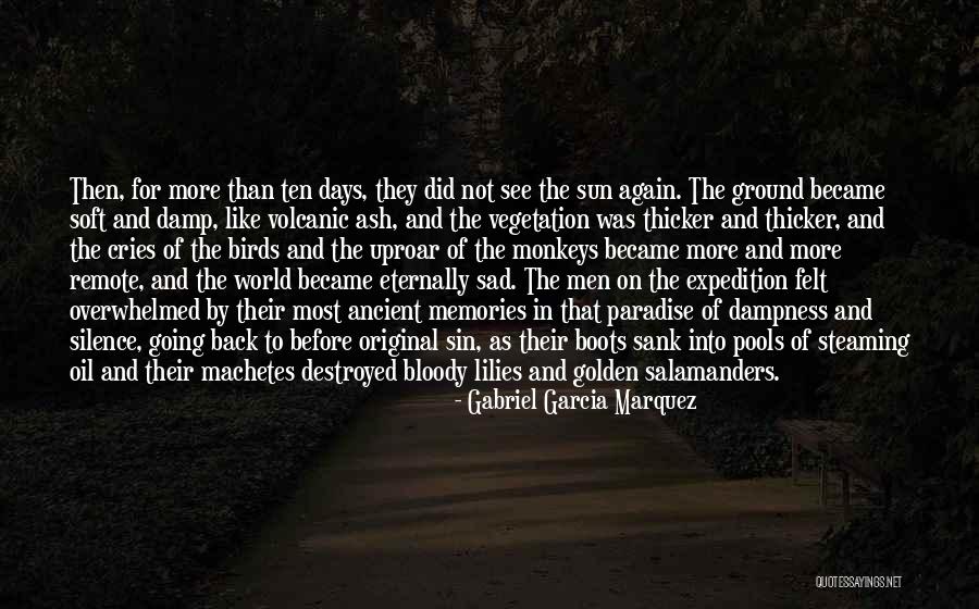 Golden Days Quotes By Gabriel Garcia Marquez Golden Days Quotes By Gabriel Garcia Marquez