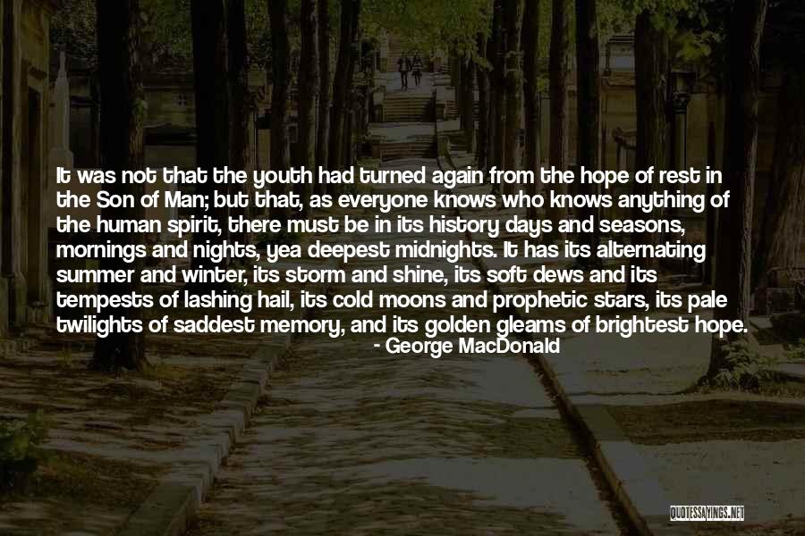 Golden Days Quotes By George MacDonald Golden Days Quotes By George MacDonald