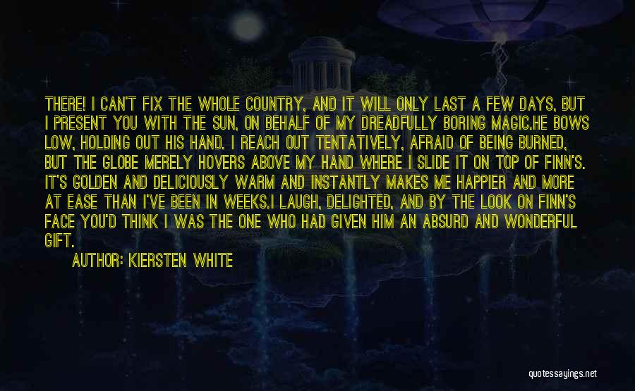 Golden Days Quotes By Kiersten White