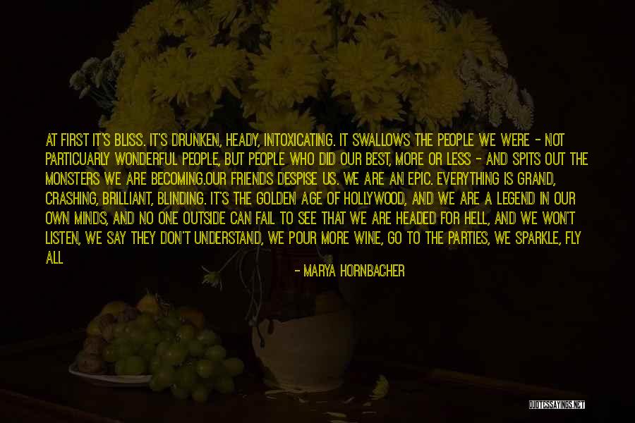 Golden Days Quotes By Marya Hornbacher