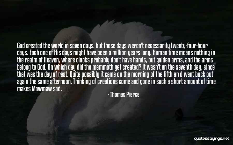 Golden Days Quotes By Thomas Pierce