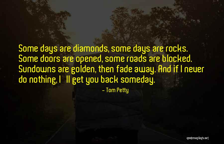 Golden Days Quotes By Tom Petty Golden Days Quotes By Tom Petty