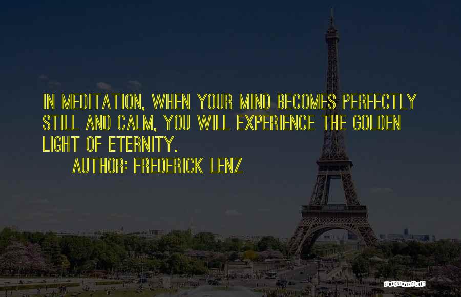 Golden Experience Quotes By Frederick Lenz