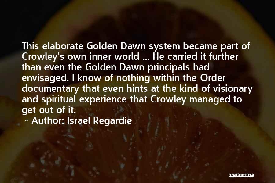 Golden Experience Quotes By Israel Regardie