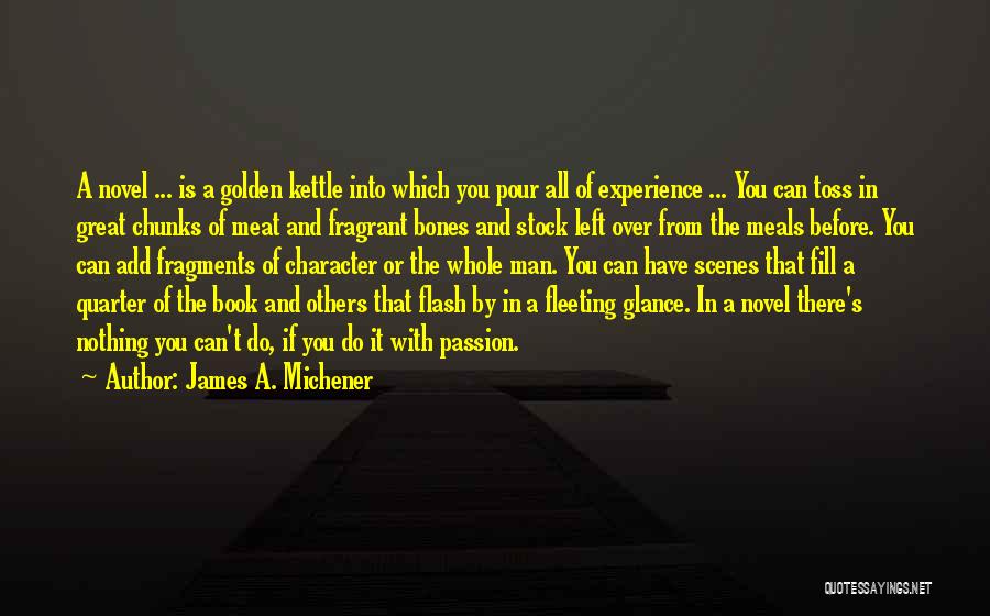 Golden Experience Quotes By James A. Michener