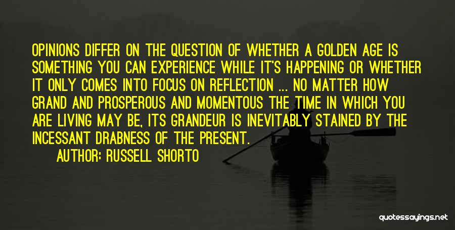 Golden Experience Quotes By Russell Shorto