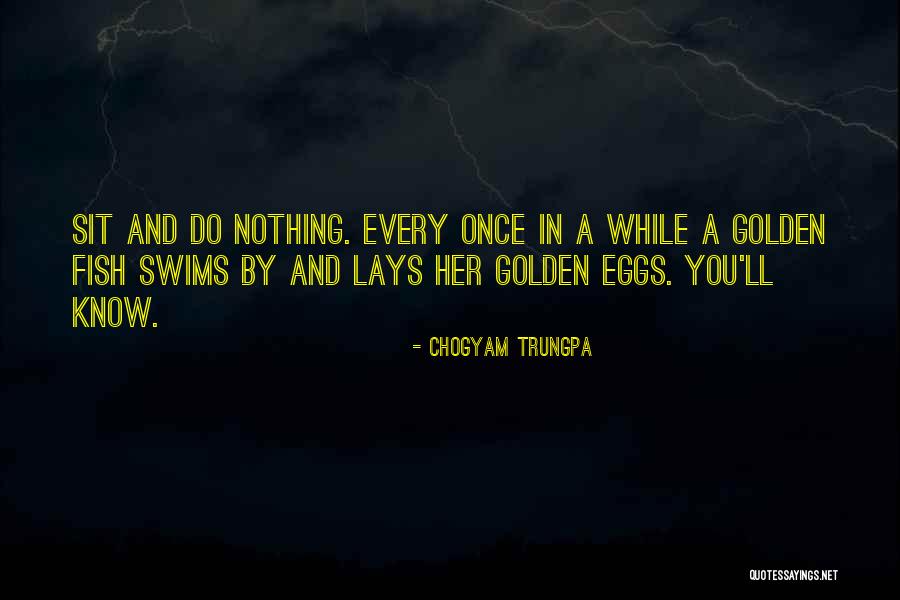 Golden Fish Quotes By Chogyam Trungpa