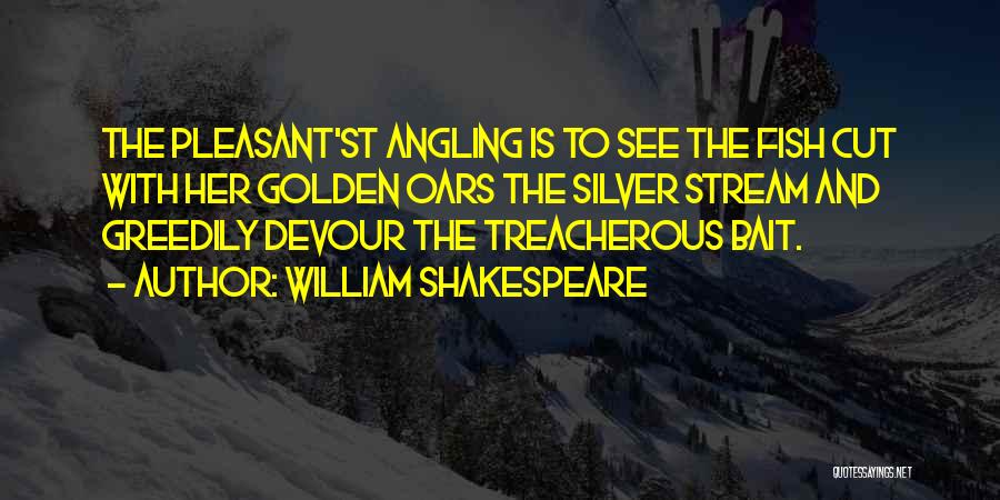 Golden Fish Quotes By William Shakespeare
