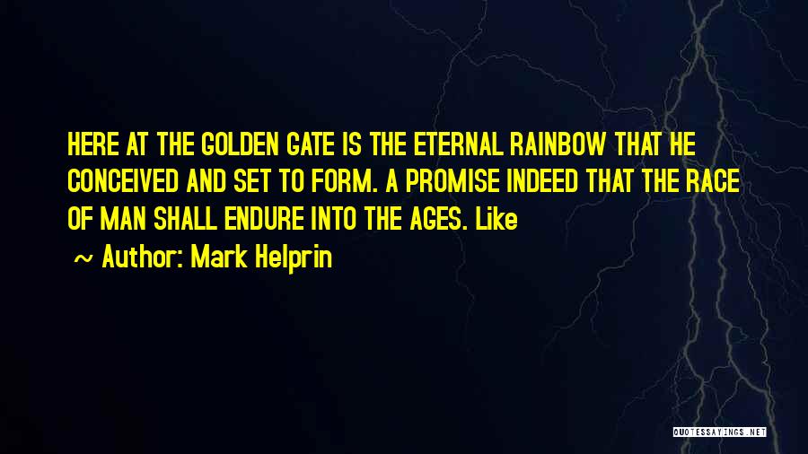 Golden Gate Quotes By Mark Helprin