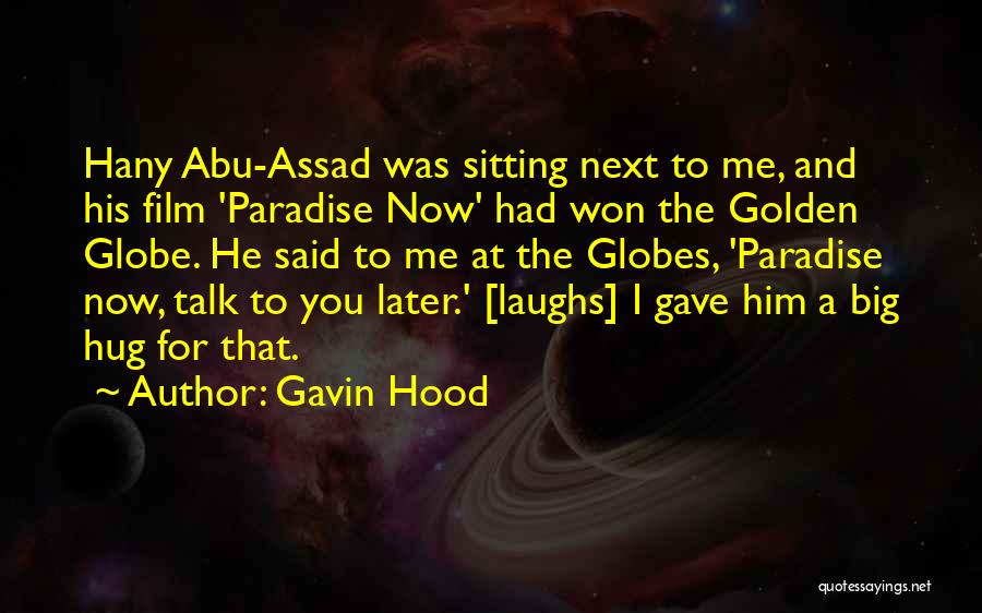 Golden Globes Best Quotes By Gavin Hood