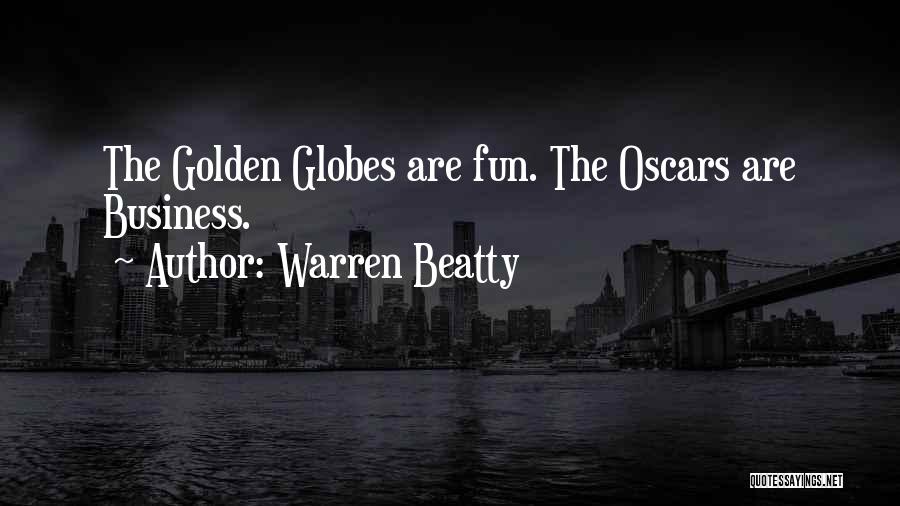 Golden Globes Best Quotes By Warren Beatty