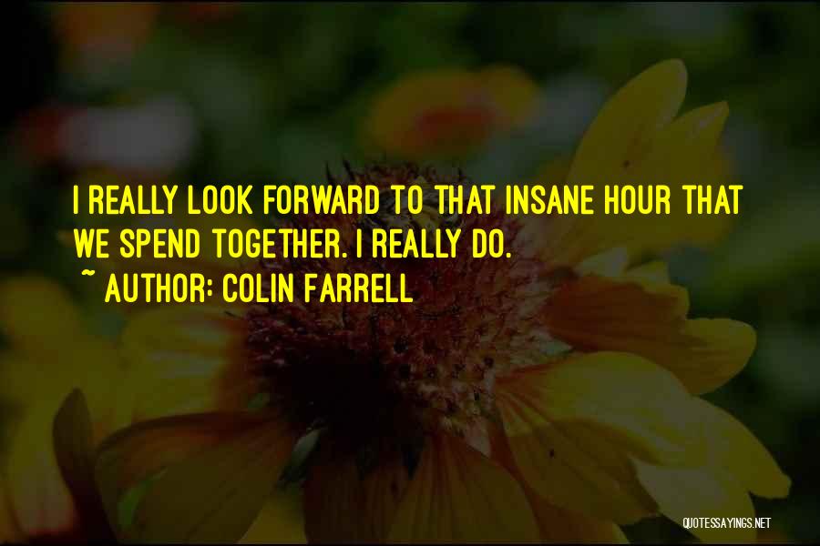 Golden Globes Quotes By Colin Farrell Golden Globes Quotes By Colin Farrell