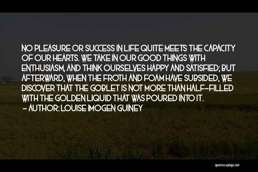 Golden Goblet Quotes By Louise Imogen Guiney