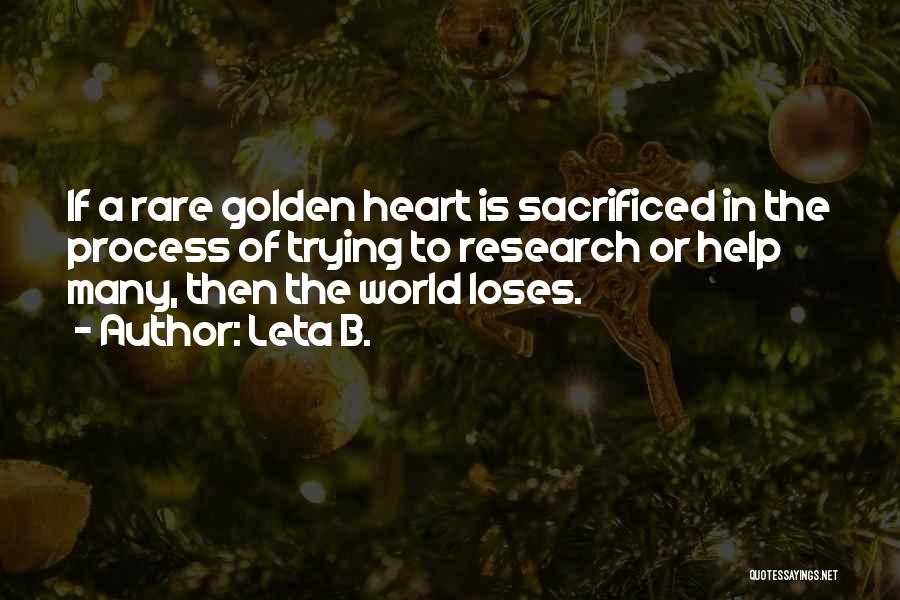 Golden Heart Quotes By Leta B.