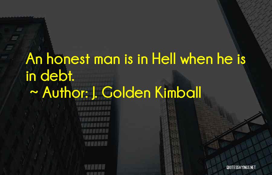 Golden Kimball Quotes By J. Golden Kimball