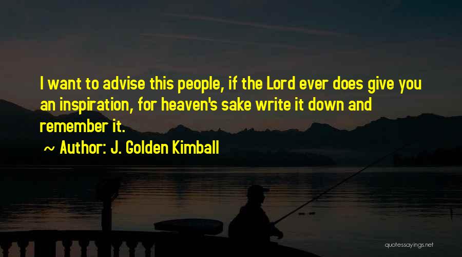 Golden Kimball Quotes By J. Golden Kimball