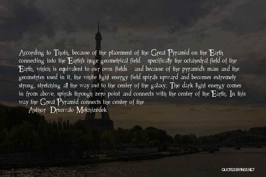 Golden Light Quotes By Drunvalo Melchizedek