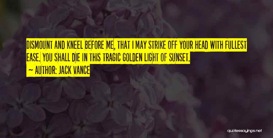 Golden Light Quotes By Jack Vance