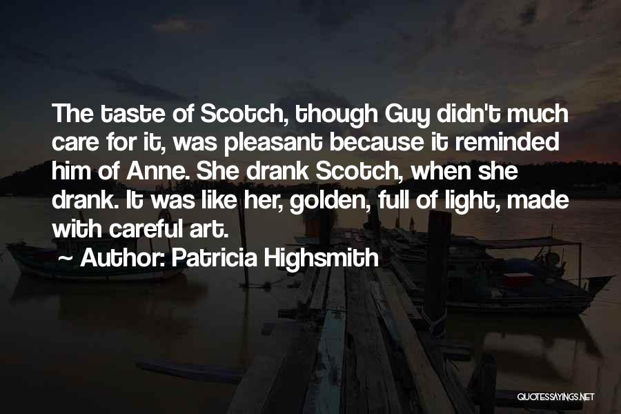 Golden Light Quotes By Patricia Highsmith