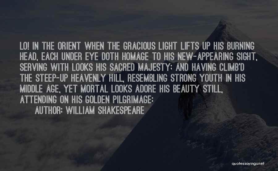 Golden Light Quotes By William Shakespeare
