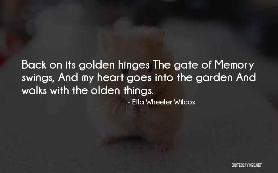 Golden Memories Quotes By Ella Wheeler Wilcox Golden Memories Quotes By Ella Wheeler Wilcox