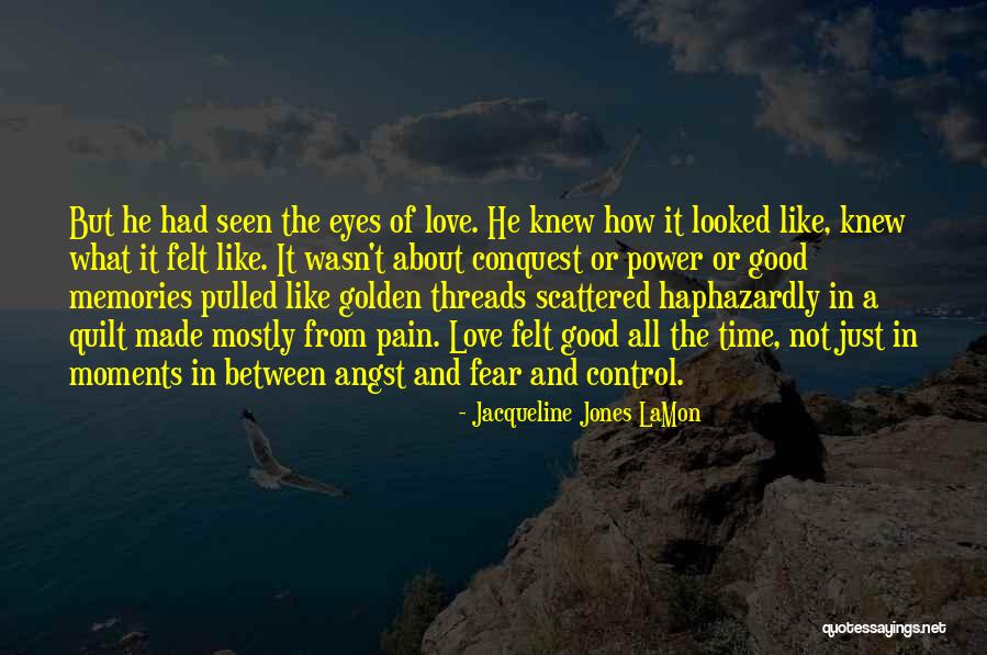 Golden Memories Quotes By Jacqueline Jones LaMon Golden Memories Quotes By Jacqueline Jones LaMon