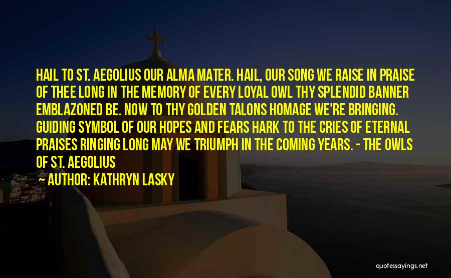 Golden Memories Quotes By Kathryn Lasky