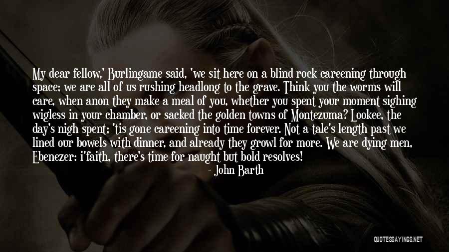 Golden Moment Quotes By John Barth Golden Moment Quotes By John Barth