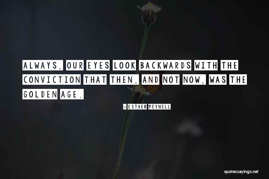 Golden Past Quotes By Esther Meynell Golden Past Quotes By Esther Meynell